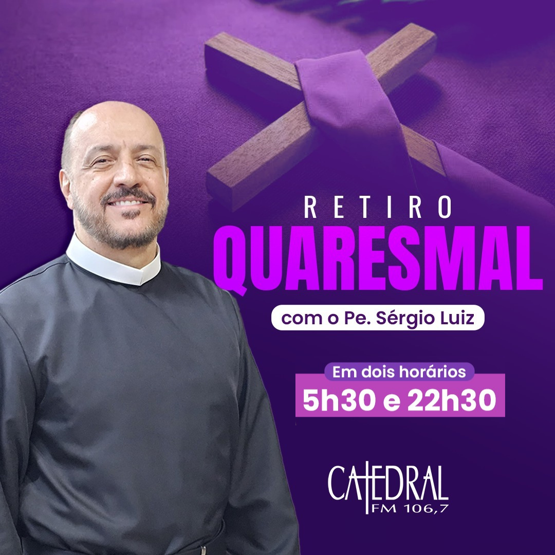 Retiro Quaresmal 37 Dia 10 04 2025 R dio Catedral FM RJ 106 7 Retiro Quaresmal 37 Dia 10 04 2025 R dio Catedral FM RJ 106 7