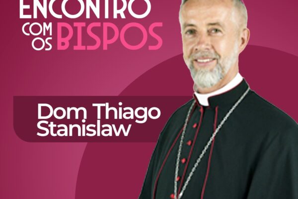 Dom Tiago – Encontro com os bispos