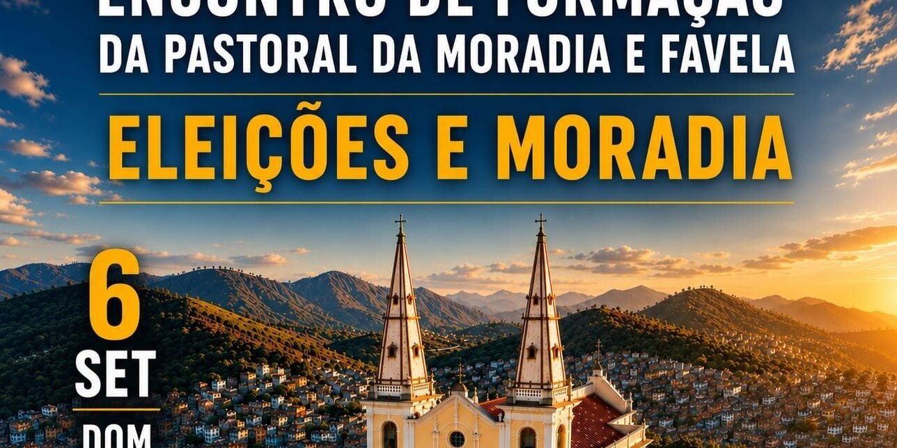 Pastoral Moradia e Favela – 6 de setembro